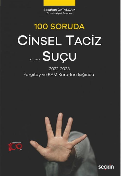 100 Soruda Cinsel Taciz Suçu - Batuhan Çatalçam | Yeni ve İkinci El Uc