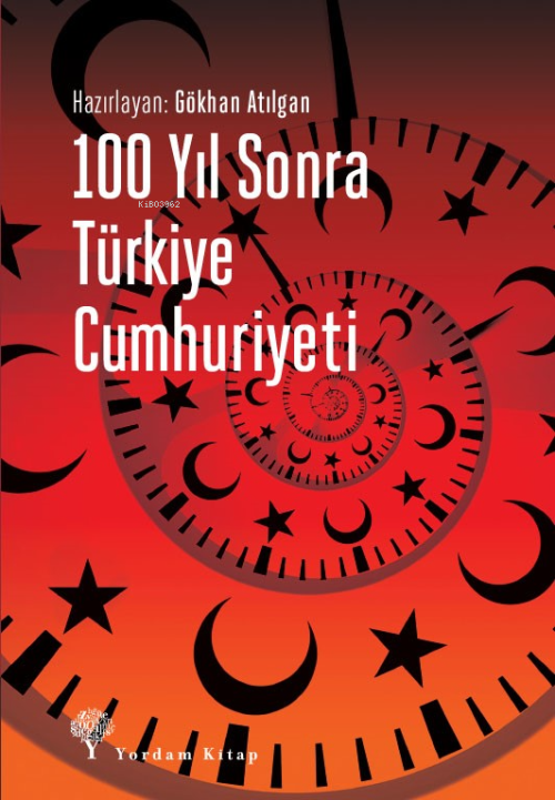 100 Yıl Sonra Türkiye Cumhuriyeti - Gökhan Atılgan | Yeni ve İkinci El