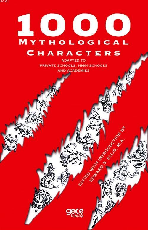 1000 Mythological Characters - Edward S. Ellis | Yeni ve İkinci El Ucu