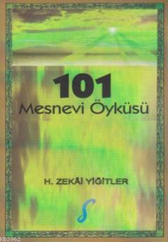 101 Mesnevi Öyküsü - H. Zekai Yiğitler | Yeni ve İkinci El Ucuz Kitabı