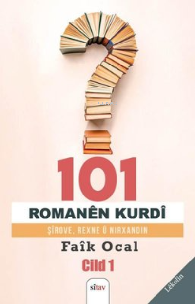 101 Romanen Kurdi-Şirove Rexne u Nirxandin - Faik Öcal | Yeni ve İkinc