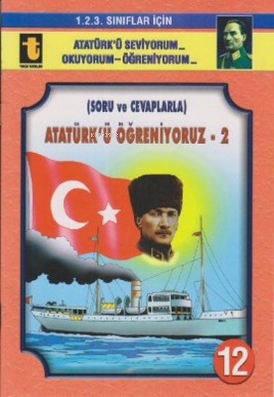 12.Soru-Cevapla Atatürk'Ü Öğreniyorum-2 - Yalçın Toker | Yeni ve İkinc