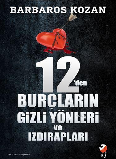 12'den Burçların Gizli Yönleri ve Izdırapları - Barbaros Kozan | Yeni 