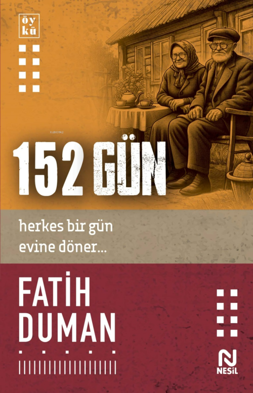 152 Gün;Herkes Bir Gün Evine Döner... - Fatih Duman | Yeni ve İkinci E