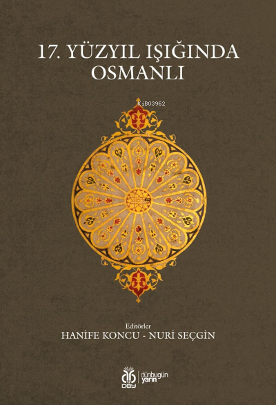 17. Yüzyıl Işığında Osmanlı - Hanife Koncu | Yeni ve İkinci El Ucuz Ki