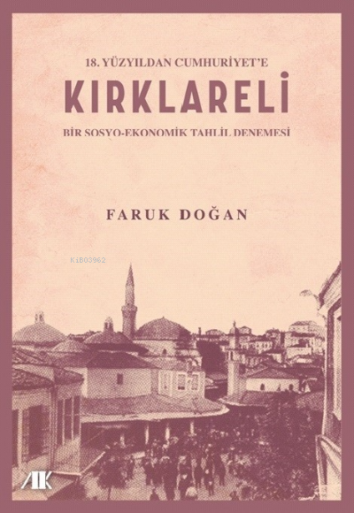 18.Yüzyılda Cumhuriyete Kırklareli (Bir Sosyo-ekonomik Tahlil Denemesi