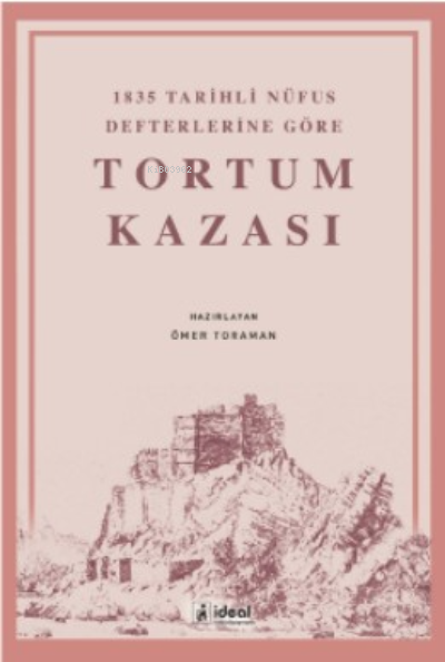 1835 Tarihli Nüfus Defterlerine Göre Tortum Kazası - Ömer Toraman | Ye