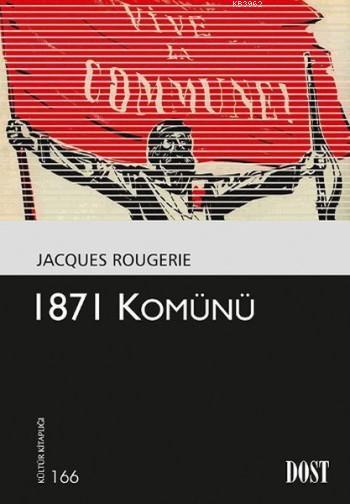 1871 Komünü - Jacques Rougerie | Yeni ve İkinci El Ucuz Kitabın Adresi