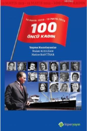 19 Mayıs 1919 - 19 Mayıs 2019 / 100 Öncü Kadın - Nalan Kızıltan | Yeni