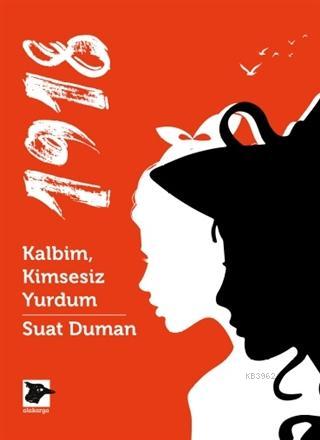 1918 - Kalbim, Kimsesiz Yurdum - Suat Duman | Yeni ve İkinci El Ucuz K