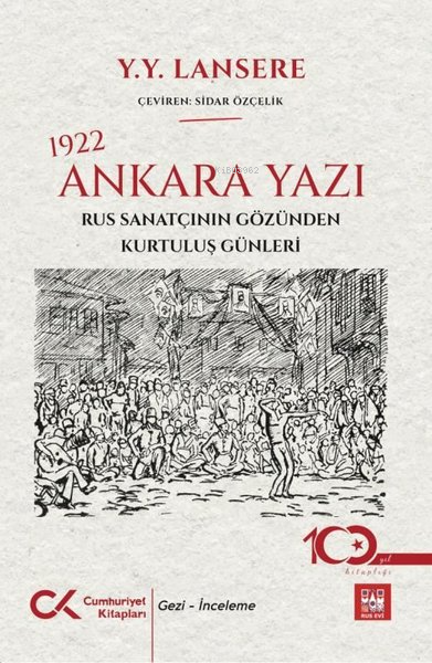 1922 Ankara Yazı - Rus Sanatçının Gözünden Kurtuluş Günleri - Y. Y. La