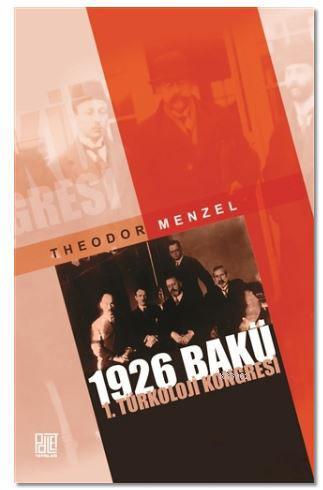 1926 Bakü 1. Türkoloji Kongresi - Theodor Menzel | Yeni ve İkinci El U