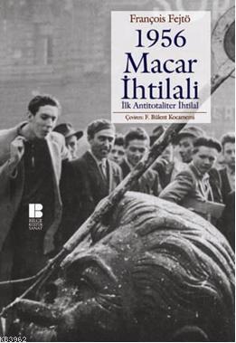 1956 Macar İhtilali - François Fejtö | Yeni ve İkinci El Ucuz Kitabın 