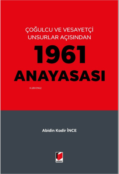 1961 Anayasası - Abidin Kadir İnce | Yeni ve İkinci El Ucuz Kitabın Ad