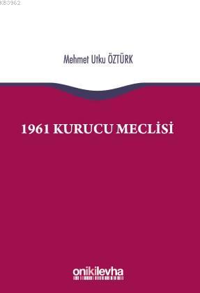 1961 Kurucu Meclisi - Mehmet Utku Öztürk | Yeni ve İkinci El Ucuz Kita