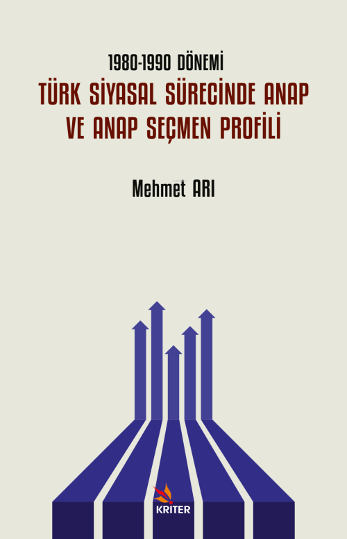 1980-1990 Dönemi Türk Siyasal Sürecinde ANAP ve ANAP Seçmen Profili - 