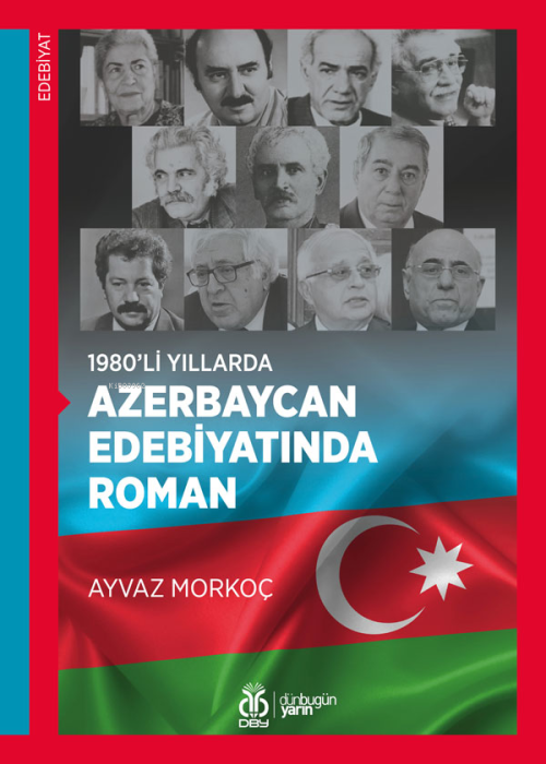 1980’li Yıllarda Azerbaycan Edebiyatında Roman - Ayvaz Morkoç | Yeni v