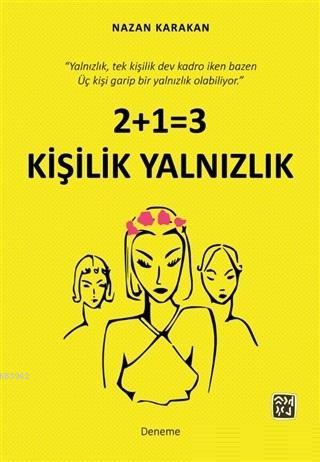 2+1=3 Kişilik Yalnızlık - Nazan Karakan | Yeni ve İkinci El Ucuz Kitab