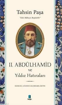 2. Abdülhamid ve Yıldız Hatıraları - Tahsin Paşa | Yeni ve İkinci El U