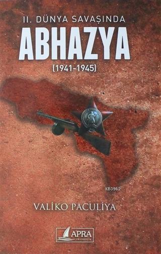 2. Dünya Savaşında Abhazya (1941-1945) - Valiko Paculiya | Yeni ve İki