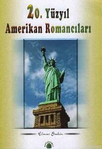 20. Yüzyıl Amerikan Romancıları - Elmas Şahin | Yeni ve İkinci El Ucuz