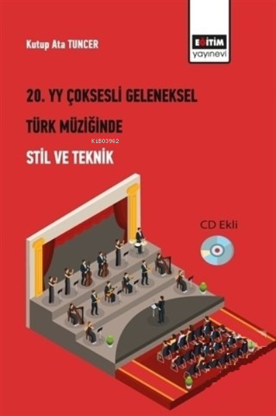 20. Yüzyıl Çoksesli Geleneksel Türk Müziğinde Stil ve Teknik - Kutup A