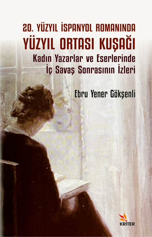 20. Yüzyıl İspanyol Romanında Yüzyıl Ortası Kuşağı;Kadın Yazarlar ve E