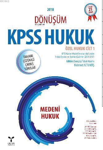 2018 Dönüşüm KPSS Hukuk -n Özel Hukuk Cilt: 1 - Mehmet Altundiş- | Yen