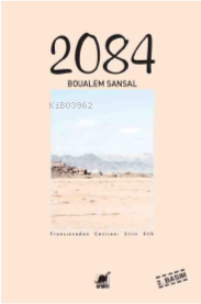 2084 - Boualem Sansal | Yeni ve İkinci El Ucuz Kitabın Adresi