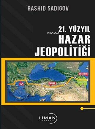 21. Yüzyıl Hazar Jeopolitiği - Rashid Sadigov | Yeni ve İkinci El Ucuz