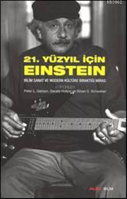 21. Yüzyıl İçin Einstein - Gerald Holton | Yeni ve İkinci El Ucuz Kita