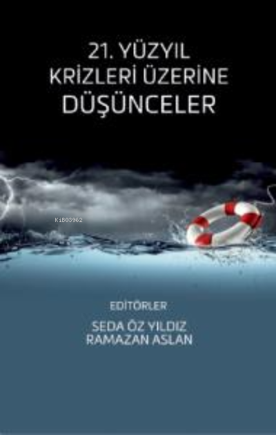 21. Yüzyıl Krizleri Üzerine Düşünceler - Seda Öz Yıldız | Yeni ve İkin