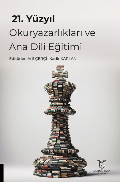 21. Yüzyıl Okuryazarlıkları ve Ana Dili Eğitimi - Arif Çerçi | Yeni ve