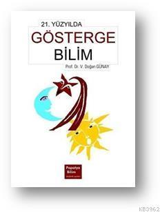 21. Yüzyılda Göstergebilim - V. Doğan Günay | Yeni ve İkinci El Ucuz K