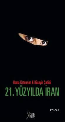 21. Yüzyılda İran - Homa Katouzian | Yeni ve İkinci El Ucuz Kitabın Ad