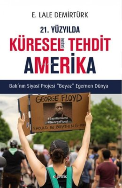 21. Yüzyılda Küresel(leşen) Tehdit Amerika - E. Lale Demirtürk | Yeni 