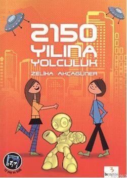 2150 Yılına Yolculuk - Zeliha Akçagüner | Yeni ve İkinci El Ucuz Kitab