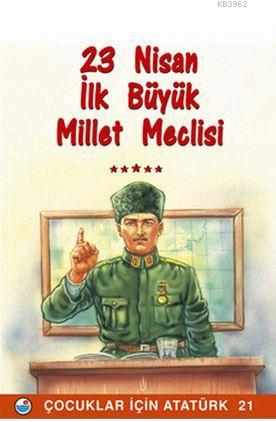 23 Nisan - İlk Büyük Millet Meclisi - Mehmet Hengirmen | Yeni ve İkinc