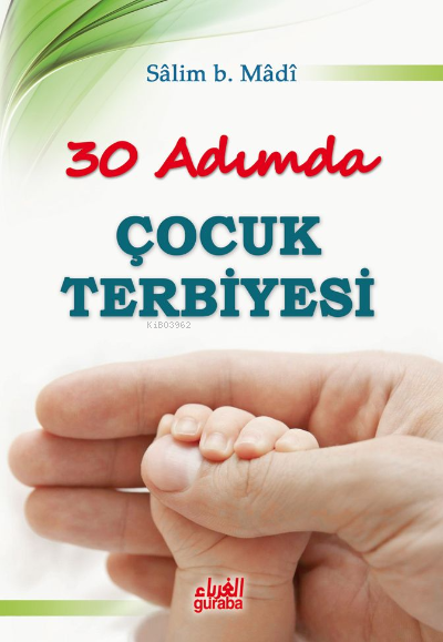 30 Adımda Çocuk Terbiyesi - Sâlim b. Mâdî | Yeni ve İkinci El Ucuz Kit