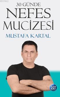 30 Günde Nefes Mucizesi - Mustafa Kartal | Yeni ve İkinci El Ucuz Kita