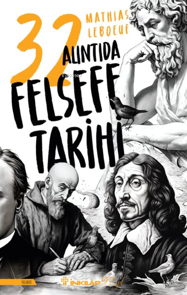 32 Alıntıda Felsefe Tarihi - Mathias Leboeuf | Yeni ve İkinci El Ucuz 