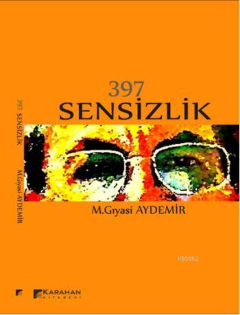 397 Sensizlik - M. Gıyasi Aydemir | Yeni ve İkinci El Ucuz Kitabın Adr