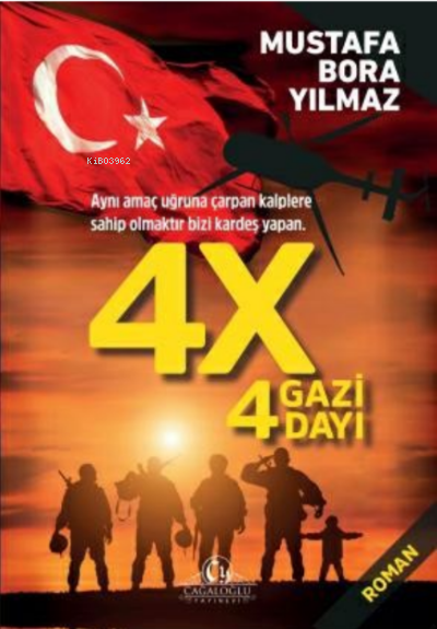 4 X, 4 Gazi 4 Dayı - Mustafa Bora Yılmaz | Yeni ve İkinci El Ucuz Kita