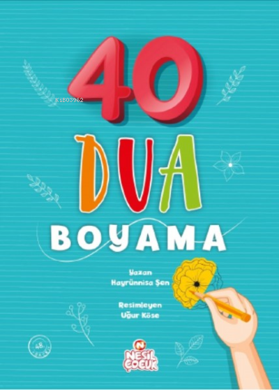 40 Dua Boyama - Hayrünnisa Şen | Yeni ve İkinci El Ucuz Kitabın Adresi