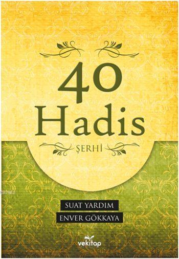 40 Hadis Şerhi - Suat Yardım | Yeni ve İkinci El Ucuz Kitabın Adresi