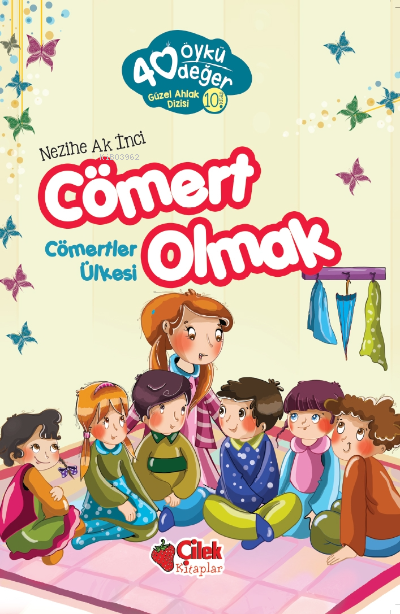 Cömert Olmak - 40 Öykü 40 Değer - Nezihe Ak İnci | Yeni ve İkinci El U