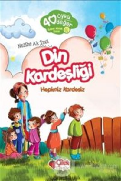 Din Kardeşliği - 40 Öykü 40 Değer - Nezihe Ak İnci | Yeni ve İkinci El