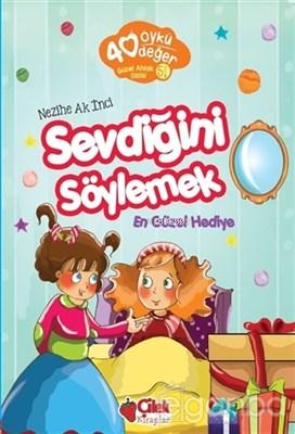 Sevdiğini Söylemek - 40 Öykü 40 Değer - Nezihe Ak İnci | Yeni ve İkinc