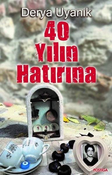 40 Yılın Hatırına - Derya Uyanık | Yeni ve İkinci El Ucuz Kitabın Adre