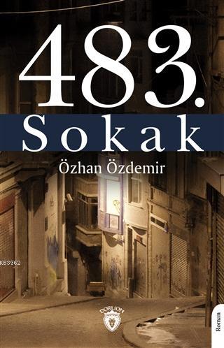 483. Sokak - Özhan Özdemir | Yeni ve İkinci El Ucuz Kitabın Adresi